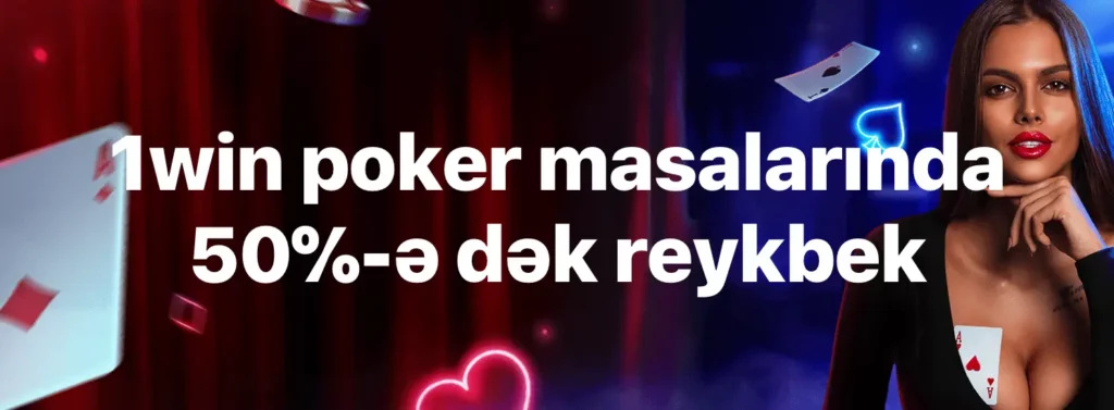 1Win AZ Poker Keşek:50%-ə Qədər Rakeback