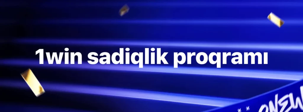 1win sadiqlik programi
